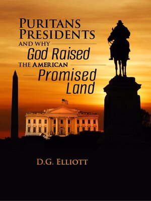 cover image of Puritans, Presidents, and Why God Raised the American Promised Land